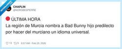 Enlace a Murcia: no tenemos traductor, pero tenemos a Bad Bunny, por @NOROBESPIERRE