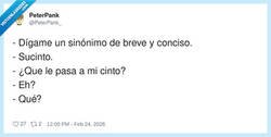 Enlace a Cuando preguntas un sinónimo y te acaban ajustando el cinturón, por @PeterPank_