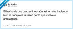 Enlace a Si lo acabo sacando bien, entonces no era procrastinar: era estrategia, por @bradford_col