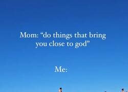 Enlace a Mi madre: “acércate a Dios”. Yo: “vale, a 200 km/h”, por @anadeaustria_