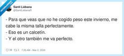 Enlace a No he cogido peso: es que ahora me caben hasta las excusas en talla calcetín, por @SantiLiebanaR