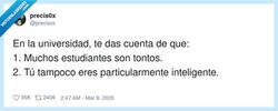 Enlace a Llegas a la uni pensando que hay mucho tonto… y acabas encontrándote en el espejo, por @precisox