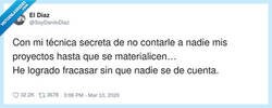 Enlace a Mi método: fracasar en silencio para que no me dé ni vergüenza ajena, por @SoyDaniloDiaz