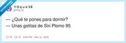 Enlace a Yo para dormir: dos gotitas de Sin Plomo 95 y a soñar con ser rico, por @YOL76