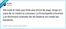Enlace a ¿Grok de pago? Tranquilos, tengo todas las enciclopedias, por @ErPali_