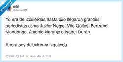 Enlace a Yo era de izquierdas hasta que vi a esos “periodistas”… ahora soy izquierda premium, por @BernarGM