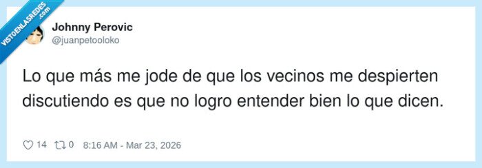vecinos,discusiones,despertar,comunicacion,frustracion