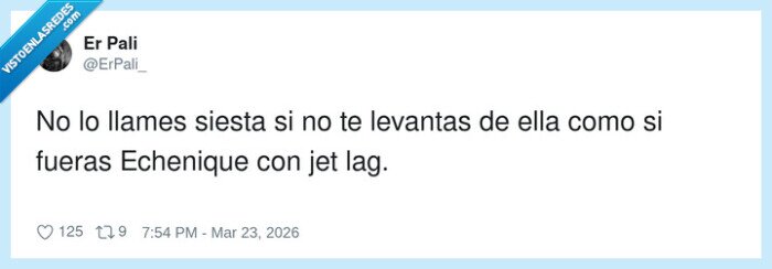 echenique,levantas,llames,siesta,fueras,ella
