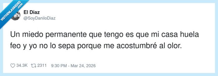 miedo,casa,olor,acostumbrado