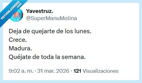 lunes,quejarse,semana