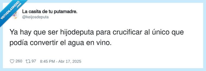 cristo,crucifixion,agua,vino,ironia,jesus,dios