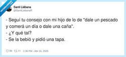 Enlace a Le di una caña para que aprendiera a pescar… y el chaval se pidió otra y unas bravas, por @SantiLiebanaR