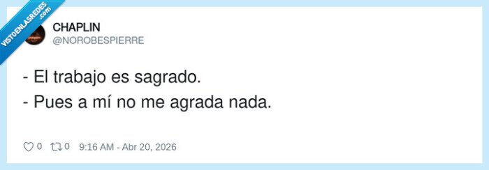 trabajo,sagrado,creyente,curro,queja