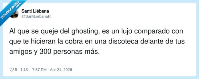 ghosting,cobra,discoteca,rechazo,amigos