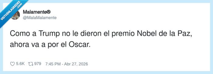 1726354 - Como el Nobel no cayó, ahora va a por el Oscar de la Paz, por @MalaMalamente
