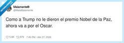 Enlace a Como el Nobel no cayó, ahora va a por el Oscar de la Paz, por @MalaMalamente