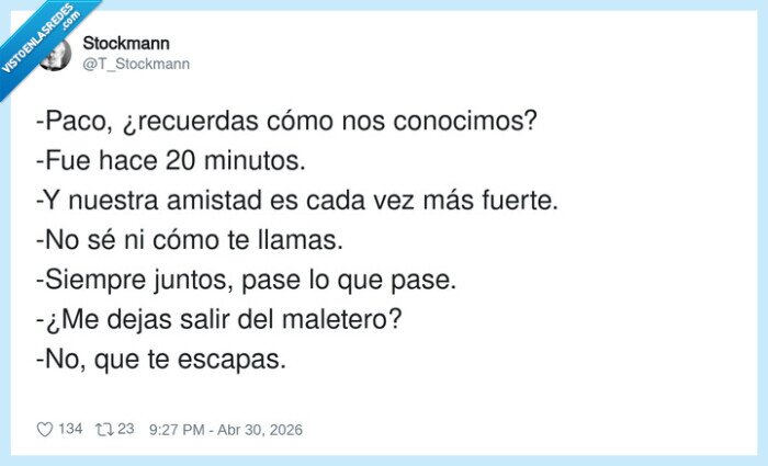 amistad,secuestro,maletero,conversacion,absurdo