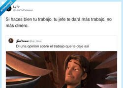 Enlace a Cuando haces bien tu curro y tu jefe te premia con más curro, por @UnaTalPadawan