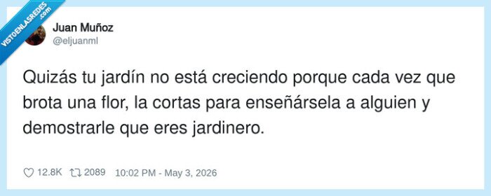 jard&iacute;n,postureo,aprobaci&oacute;n,flores,autoboicot