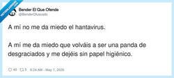 Enlace a Como me quitéis otra vez el papel higiénico, arde Troya, por @BenderOfuscado