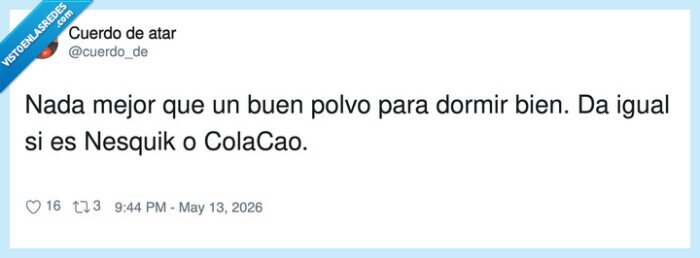 cigarrillo,dormir,Nesquik,ColaCao