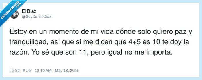 1729431 - Si para que me dejen en paz tengo que decir que 4+5 son 10, pues 10, por @SoyDaniloDiaz
