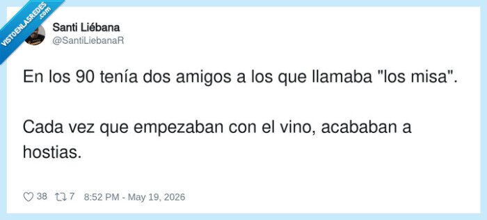 amistad,vino,90s,hostias,an&eacute;cdota