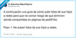 Enlace a Paso 1: No subas fotos. Paso 2: ???. Paso 3: Profit, por @pediatraencasa