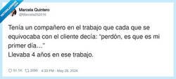 Enlace a Cuatro años diciendo que es su primer día, o eso o es el cliente más paciente de la historia, por @Marcela252016