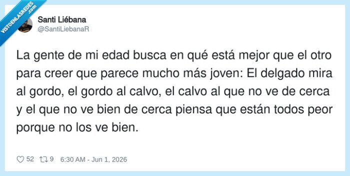 1732834 - A cierta edad compites por ver quién está menos peor, por @SantiLiebanaR