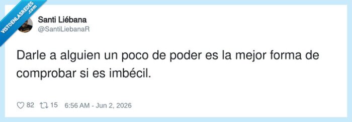 poder,imbecil,prueba,sabiduria,criterio