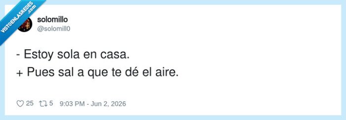 soledad,casa,aire,sarcasmo,soltar