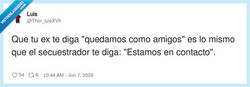 Enlace a “Quedamos como amigos” = “cualquier cosa te aviso desde el maletero”, por @Thor_luisXVII
