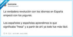 Enlace a Los yogures nos han liberado del analfabetismo idiomático, tío, por @yatedigoyoque