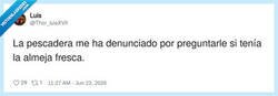 Enlace a Vaya, resulta que cuestionar la frescura de la almeja es delito ahora, por @Thor_luisXVII