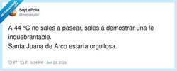 Enlace a A 44º no sales a pasear, sales a probar tu fe… y a tostarte como Santa Juana, por @mejoetuitel