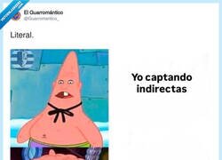 Enlace a Cuando intentas ligar por indirectas pero al final acabas siendo más obvio que un pulpo en un árbol, por @Guarromantico_