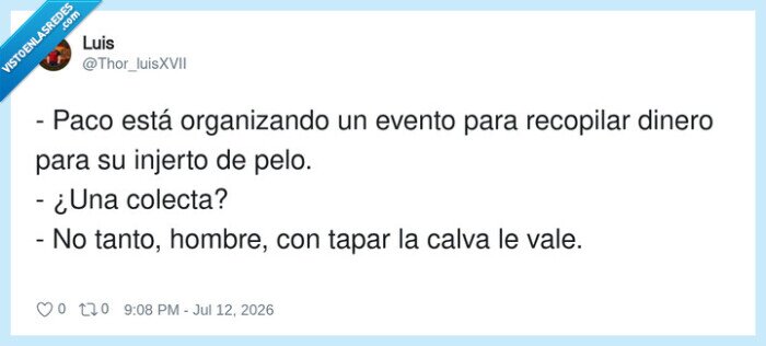 1742914 - Con tapar la calva le vale, por @Thor_luisXVII