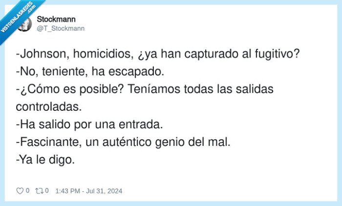 fugitivo,polic&iacute;a,absurdo,investigaci&oacute;n,salidas