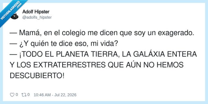 exageracion,familia,planeta,galaxia,extraterrestres