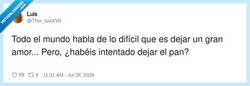 Enlace a Comparar el pan con el amor es de psicópata, por @Thor_luisXVII