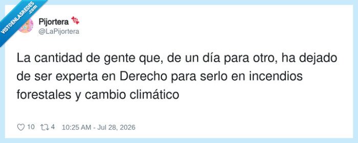 1746108 - De repente todos tienen máster en Medio Ambiente y saben cómo hacer cortafuegos, por @LaPijortera