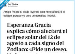 Enlace a El eclipse no da miedo: lo que da miedo es que sigas pidiendo consejos al zodiaco, por @CarlWinslou