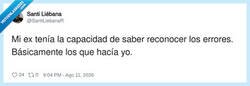 Enlace a Mi ex tenía esa capacidad especial de reconocer errores... sobre todo los míos, por @SantiLiebanaR