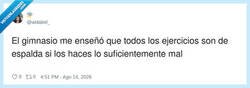 Enlace a Con la postura incorrecta, lo único que fuerzas más es la espalda, por @aidabel_
