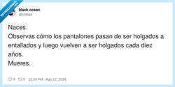 Enlace a Los pantalones tienen más ciclos de vida que nosotros, por @clitdad