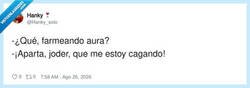 Enlace a Farmeando aura hasta que el cuerpo dice: misión urgente, por @Hanky_solo