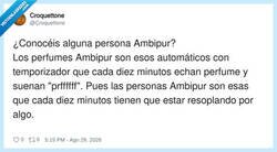 Enlace a Me agotáis personas ambipur, por @Croquettone