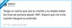 Enlace a Mi vecino: dos décadas con el taladro. Cleopatra ya le ha pedido presupuesto, por @temapico