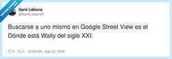 Enlace a Google Street View: donde los narcisistas descubren su propósito de vida, por @SantiLiebanaR